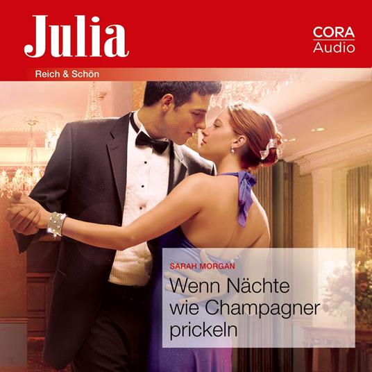 Wenn Nächte wie Champagner prickeln (Julia)