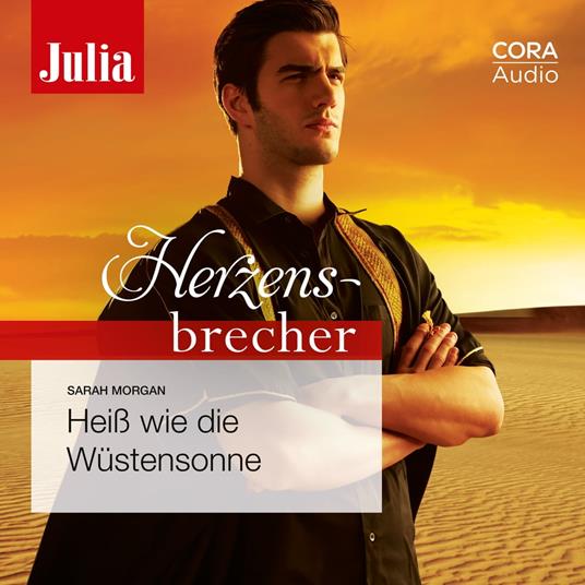 Heiß wie die Wüstensonne (Julia Herzensbrecher 13)