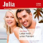 Liebe mich unter Palmen! (Julia)