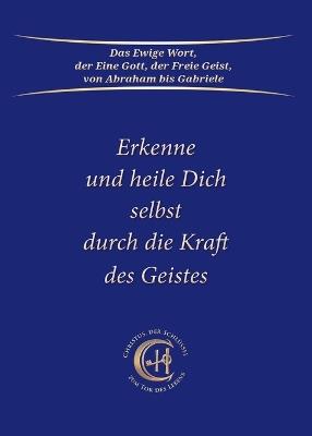 Erkenne und heile Dich selbst durch die Kraft des Geistes - Gabriele - cover