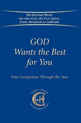 God Wants the Best for You: Your Companion Through the Year - House Gabriele Publishing - cover