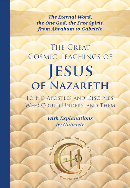 The Great Cosmic Teachings of Jesus of Nazareth