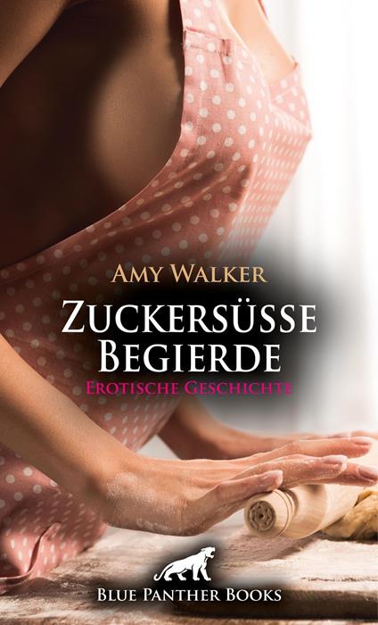 Zuckersüße Begierde | Erotische Geschichte