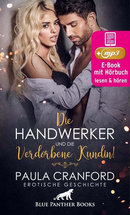 Die Handwerker und die verdorbene Kundin! | Erotik Audio Story | Erotisches Hörbuch