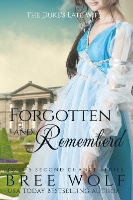 Forgotten & Remembered: The Duke's Late Wife - Bree Wolf - cover