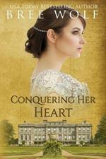 Conquering her Heart: A Regency Romance