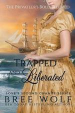 Trapped & Liberated: The Privateer's Bold Beloved