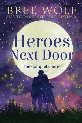 Heroes Next Door Box Set: The Complete Series - Bree Wolf - cover