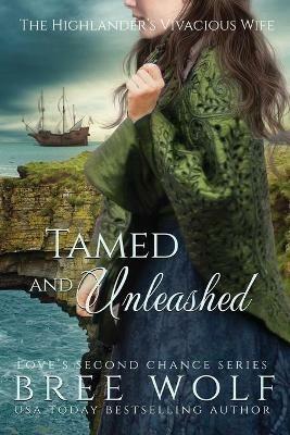 Tamed & Unleashed: The Highlander's Vivacious Wife - Bree Wolf - cover