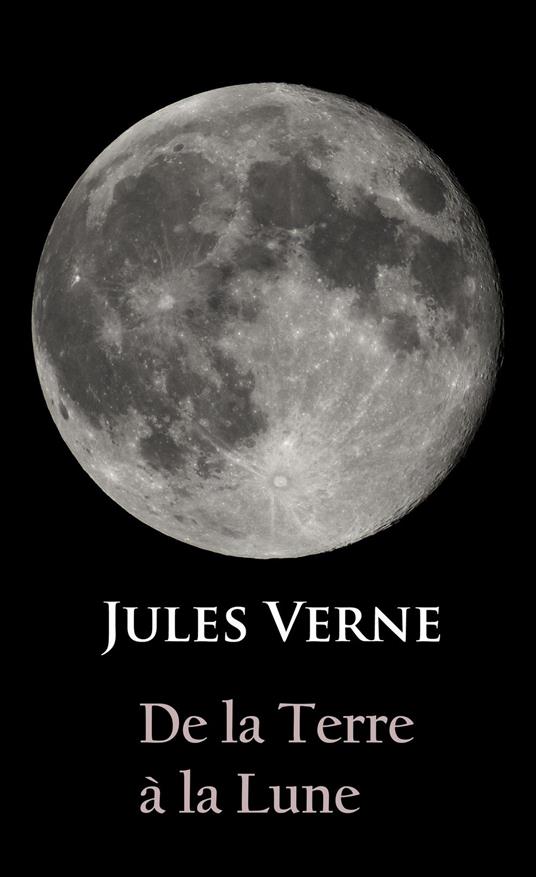 De la Terre à la Lune