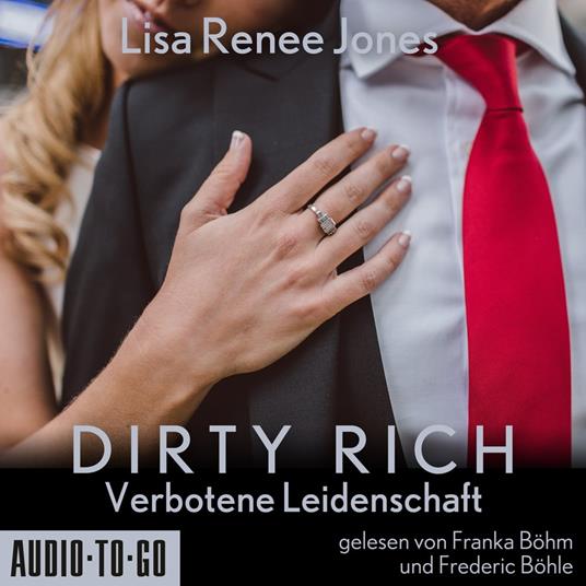 Verbotene Leidenschaft - Dirty Rich, Band 1 (ungekürzt)