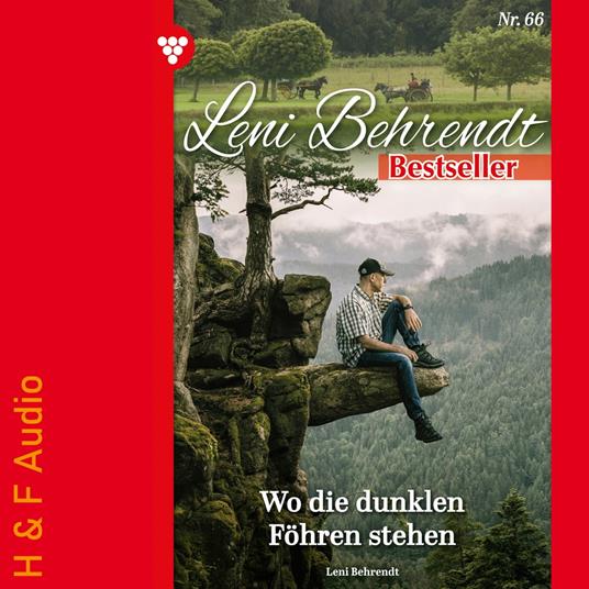 Wo die dunklen Föhren stehen - Leni Behrendt Bestseller, Band 66 (ungekürzt)