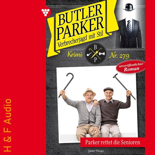 Parker rettet die Senioren - Butler Parker, Band 279 (ungekürzt)