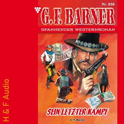 Sein letzter Kampf - G. F. Barner, Band 256 (ungekürzt)