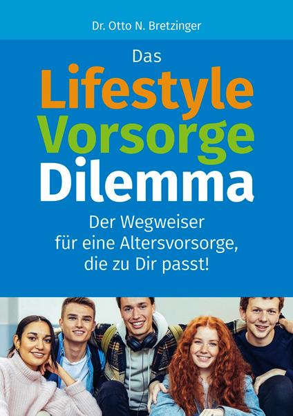 Das Lifestyle-Vorsorge-Dilemma