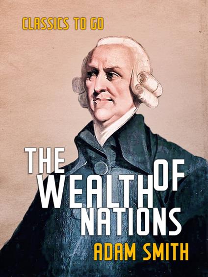 The Wealth of Nations