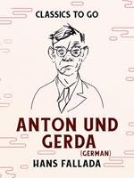 Anton und Gerda (German)