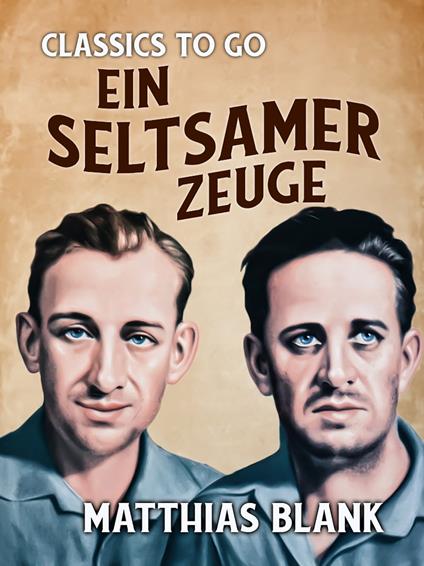 Ein seltsamer Zeuge