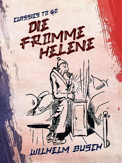 Wilhelm Busch Die fromme Helene