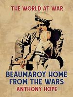 Beaumaroy Home from the Wars