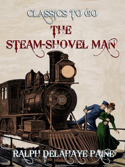 The Steam-Shovel Man