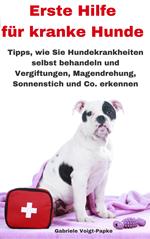 Erste Hilfe für kranke Hunde