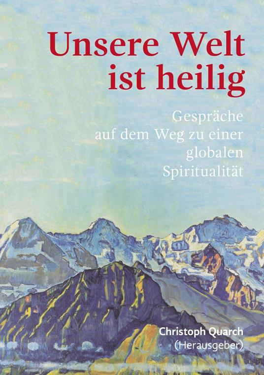 Unsere Welt ist heilig