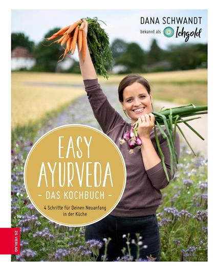 Easy Ayurveda - Das Kochbuch