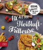 Fix aus der Heißluftfritteuse