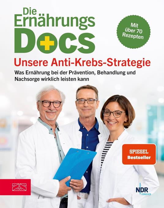 Die Ernährungs-Docs - Unsere Anti-Krebs-Strategie