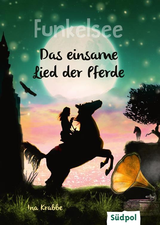 Funkelsee – Das einsame Lied der Pferde (Band 6) - Ina Krabbe - ebook