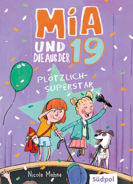 Mia und die aus der 19 - Plötzlich Superstar - Nicole Mahne,Kai Schüttler - ebook