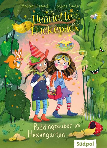 Henriette Huckepack – Puddingzauber im Hexengarten - Andrea Lienesch,Sabine Sauter - ebook