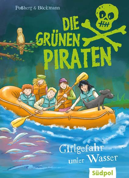 Die Grünen Piraten – Giftgefahr unter Wasser - Corinna Böckmann,Andrea Poßberg - ebook