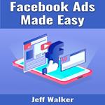 Facebook Ads Made Easy