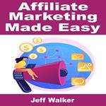 Affiliate Marketing Made Easy