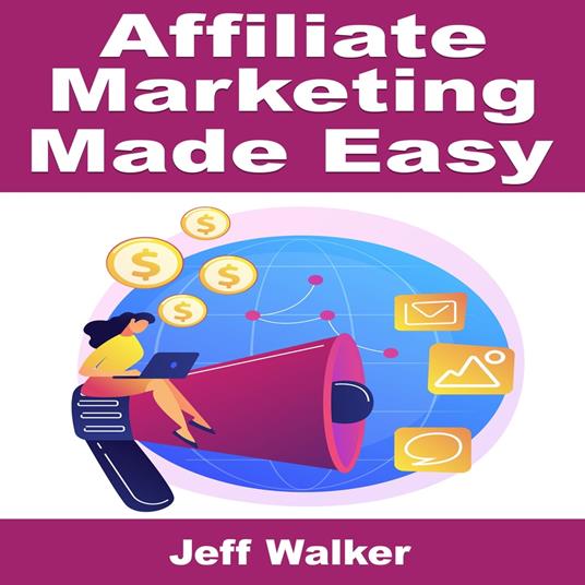 Affiliate Marketing Made Easy - Walker, Jeff - Ebook in inglese - EPUB2 con  Adobe DRM | IBS