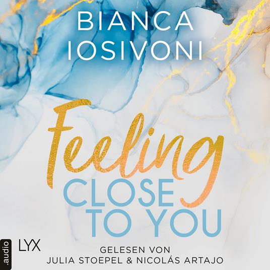 Feeling Close to You - Was auch immer geschieht, Teil 2 (Ungekürzt)