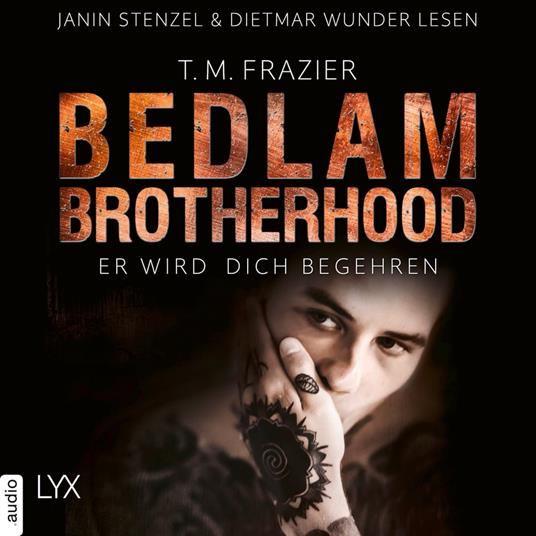 Er wird dich begehren - Bedlam Brotherhood, Teil 3 (Ungekürzt)