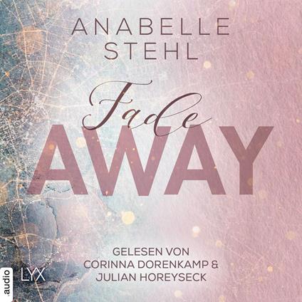 Fadeaway - Away-Trilogie, Teil 2 (Ungekürzt)