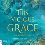 This Vicious Grace - Die Auserwählte - The Last Finestra, Teil 1 (Ungekürzt)