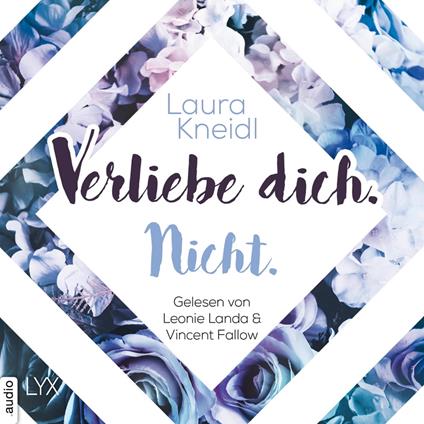 Verliebe dich. Nicht. - Berühre mich nicht-Reihe, Teil 5 (Ungekürzt)