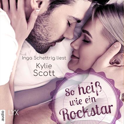 So heiß wie ein Rockstar - Novella - Rockstars, Teil (Ungekürzt)