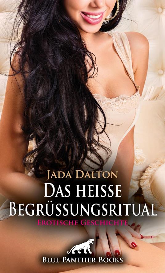 Das heiße Begrüßungsritual | Erotische Geschichte