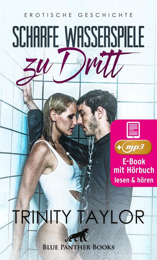 Scharfe Wasserspiele zu dritt | Erotik Audio Story | Erotisches Hörbuch