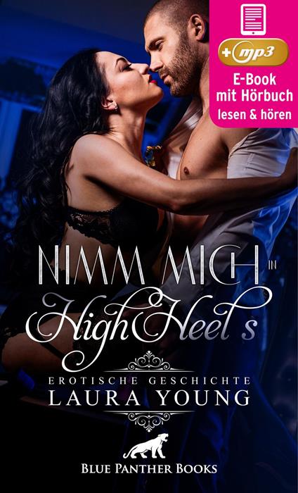 Nimm mich in HighHeels | Erotik Audio Story | Erotisches Hörbuch