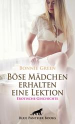 Böse Mädchen erhalten eine Lektion | Erotische Geschichte