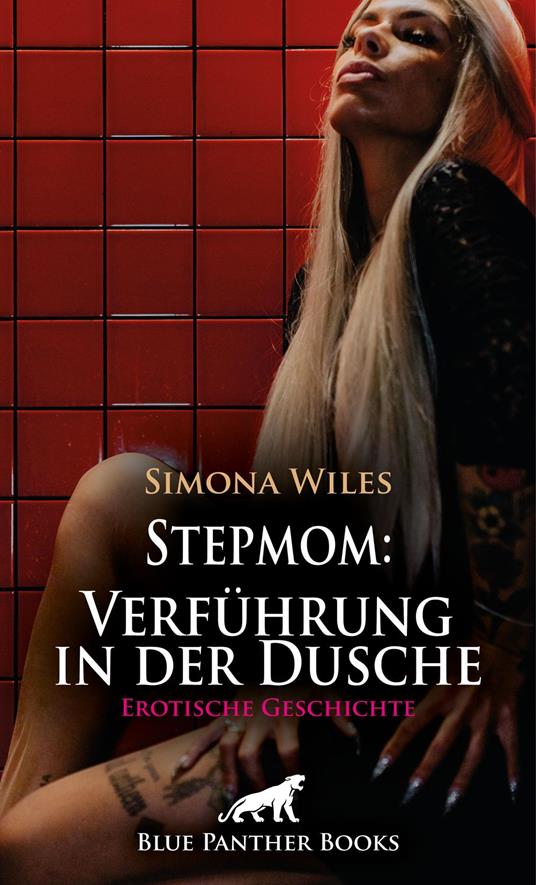 Stepmom: Verführung in der Dusche | Erotische Geschichte