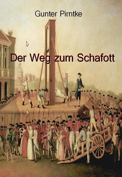 Der Weg zum Schafott