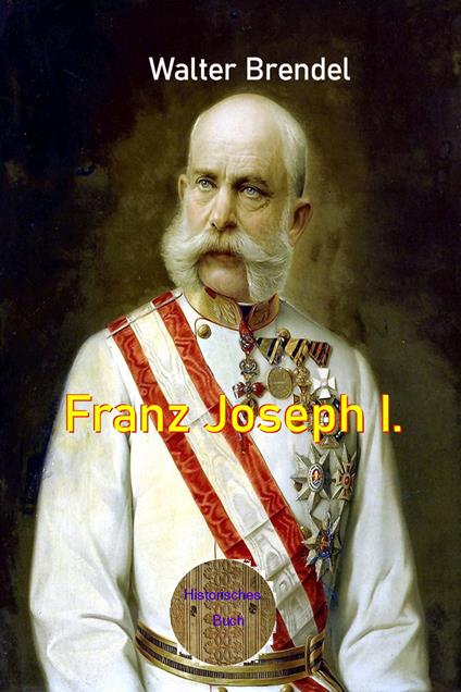 Franz Joseph I.